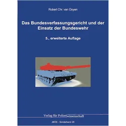 Das Bundesverfassungsgericht und der Einsatz der Bundeswehr, Fachbücher von Robert Chr van Ooyen