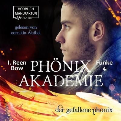 Der gefallene Phönix - I. Reen Bow, Audio, 4251703521347