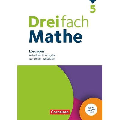 Dreifach Mathe 5. Schuljahr. Nordrhein-Westfalen - Aktualisierte Ausgabe 2022 - Lösungen zum Schülerbuch, Zubehör von , Cornelsen Verlag,