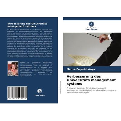 Verbesserung des Universitäts management systems, Taschenbuch von Marina Pogrebitskaya, Verlag Unser Wissen, 978-620-3-49492-1