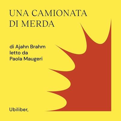 Una camionata di merda - Ajahn Brahm, Audio, 9791256470037