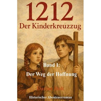 Der Weg der Hoffnung, Taschenbuch von Darian Holt, Rediroma-Verlag, 978-3-96103-302-7