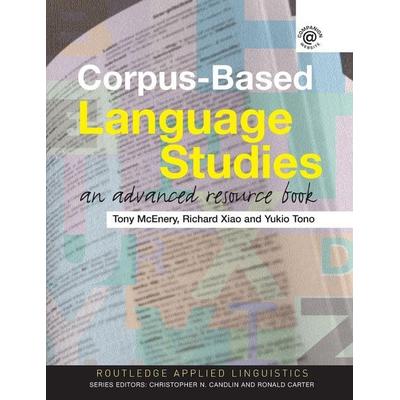 Corpus-Based Language Studies, Taschenbuch von Anthony McEnery,Richard Xiao,Yukio Tono, Taylor & Francis, 978-0-415-28623-7