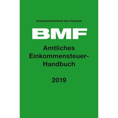 Amtliches Einkommensteuer-Handbuch 2018, Taschenbuch von Bundesministerium der Finanzen, Richard Boorberg Verlag, 978-3-415-06421-8