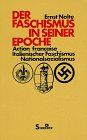Ernst Nolte - Der Faschismus in seiner Epoche. Action Francaise, Italienischer Faschismus, Nationalsozialismus - Preis vom 12.10.2026 11:37:12 h