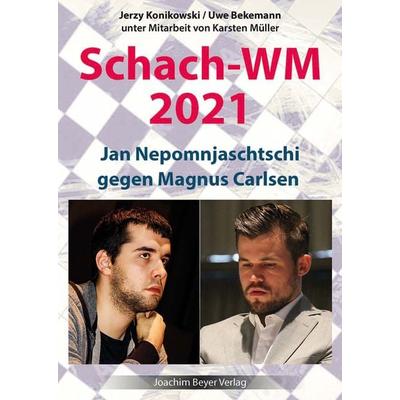 Schach-WM 2021, Taschenbuch von Jerzy Konikowski,Uwe Bekemann,Karsten Müller, Beyer, Joachim, Verlag, 978-3-95920-153-7