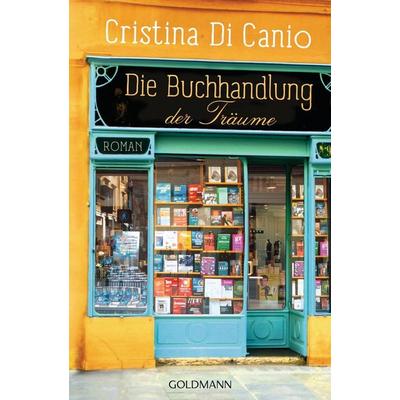 Die Buchhandlung der Träume, Paperback von Cristina Di Canio, Goldmann