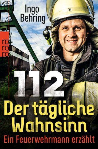 Ingo Behring - 112 - Der tägliche Wahnsinn: Ein Feuerwehrmann erzählt - Preis vom 30.09.2026 22:30:23 h
