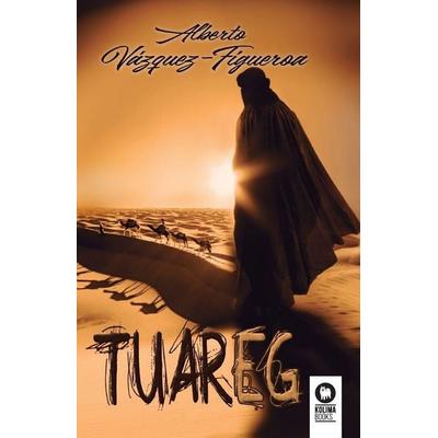 Tuareg, Taschenbuch von Alberto Vázquez Figueroa, Editorial Kolima, S.L., 978-84-18-81198-2