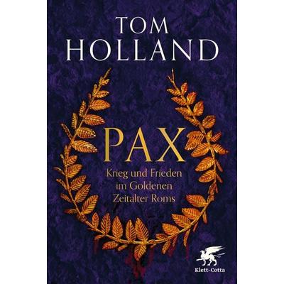 Pax, Gebundene Ausgabe von Tom Holland, Klett Cotta, 978-3-608-98758-4