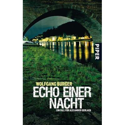 Echo einer Nacht / Kripochef Alexander Gerlach Band 5, Taschenbuch von Wolfgang Burger, Piper Taschenbuch, 978-3-492-25240-9