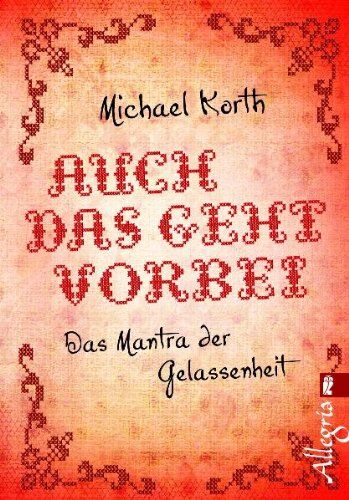 Michael Korth - Auch das geht vorbei: Das Mantra der Gelassenheit - Preis vom 09.10.2026 07:28:09 h