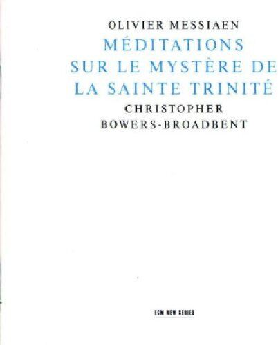 Christopher Bowers-Broadbent - Messiaen / Meditations Sur la My - Preis vom 12.10.2026 11:37:12 h