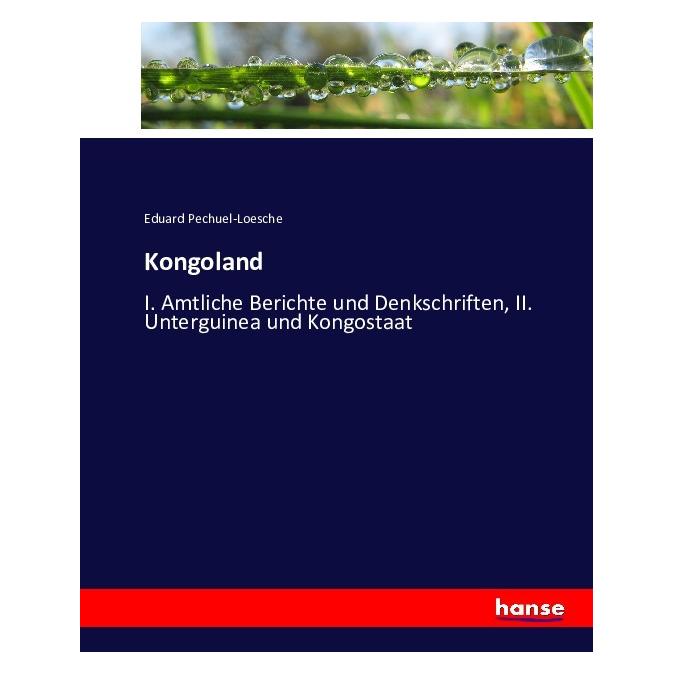 Hansebooks Kongoland (Deutsch, Softcover, Eduard Pechuel-Loesche) (55859206)