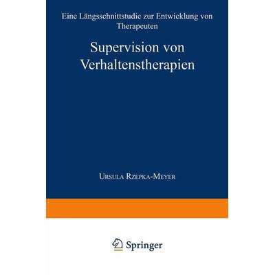 Supervision von Verhaltenstherapien, Taschenbuch von Ursula Rzepka-Meyer, Deutscher Universitätsverlag, 978-3-8244-4257-7