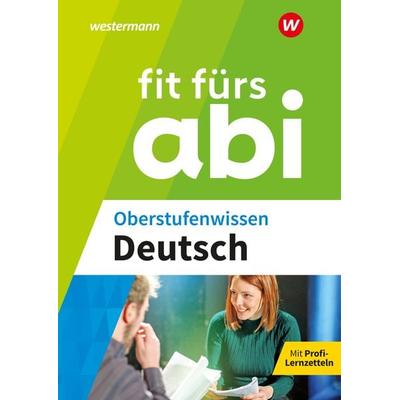 Fit fürs Abi. Oberstufenwissen Deutsch, Taschenbuch von Thorsten Zimmer, Westermann Lernwelten GmbH