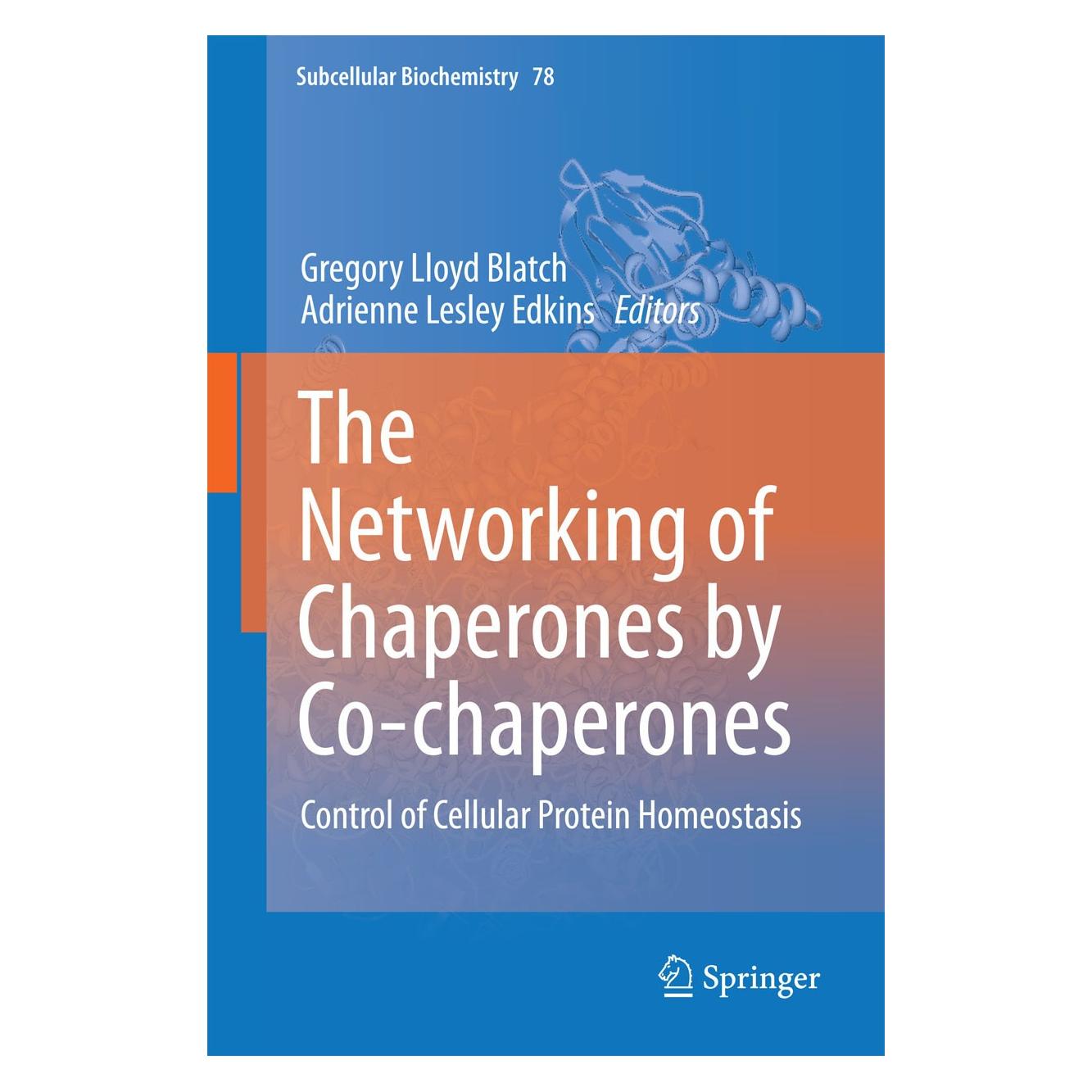Springer The Networking of Chaperones by Co-chaperones (Englisch, Hardcover, Adrienne Lesley Edkins, Gregory Lloyd Blatch) (9783319117300)