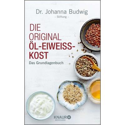 Die Original-Öl-Eiweiß-Kost, Gebundene Ausgabe von Johanna Budwig-Stiftung, Knaur MensSana, 978-3-426-65809-3