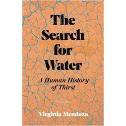 The Search for Water, Belletristik von Virginia Mendoza, Thomas Bunstead