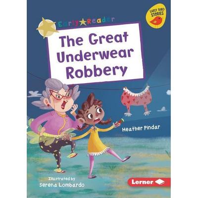 The Great Underwear Robbery, Taschenbuch von Heather Pindar, Lerner Publications, 978-1-72841-336-5