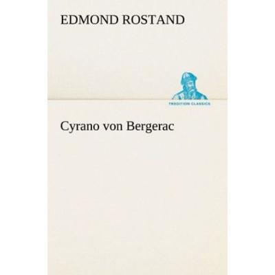 Cyrano von Bergerac, Taschenbuch von Edmond Rostand, Tredition, 978-3-8424-9285-1