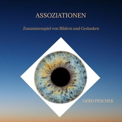 Assoziationen, Taschenbuch von Gerd Peschek, Tredition, 978-3-347-87975-1