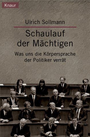 Ulrich Sollmann - Schaulauf der Mächtigen. Was uns die Körpersprache der Politiker verrät. - Preis vom 01.10.2026 17:08:56 h