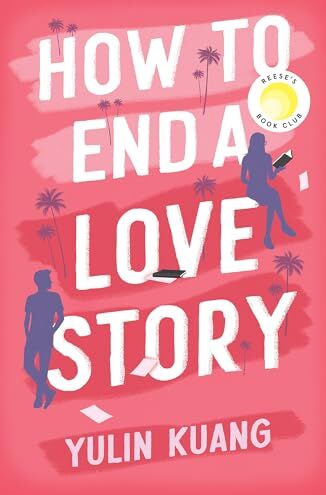 Yulin Kuang - How to End a Love Story: hilarious and heart breaking, a Reese Witherspoon Book Club pick! - Preis vom 11.10.2026 15:43:13 h