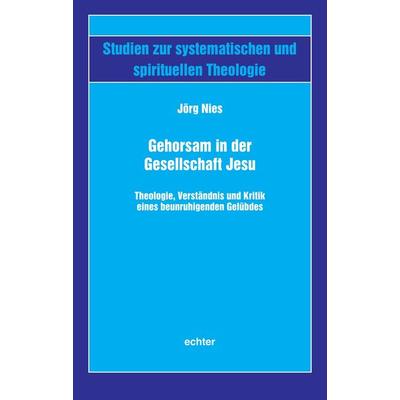 Gehorsam in der Gesellschaft Jesu, Taschenbuch von Jörg Nies, Echter, 978-3-429-06752-6