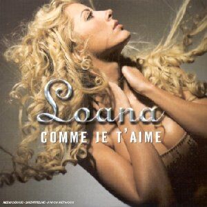 Loana - Comme Je T'aime - Preis vom 11.10.2026 03:10:56 h