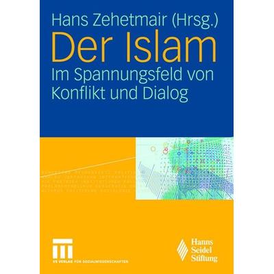 Der Islam, Taschenbuch von Hans Zehetmair, VS Verlag für Sozialwissenschaften, 978-3-531-14797-0