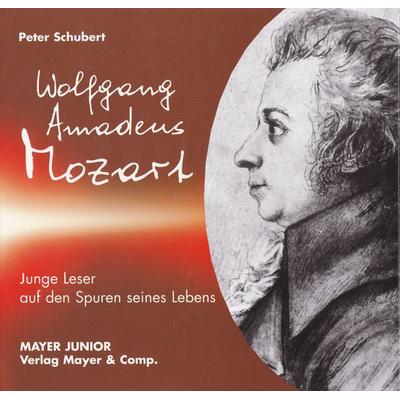 Wolfgang Amadeus Mozart, Gebundene Ausgabe von Peter Schubert, KRAL, 978-3-99024-256-8