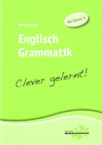 Peter Oldham - Englisch Grammatik - clever gelernt: Ab Klasse 5 - Preis vom 19.10.2026 19:33:35 h
