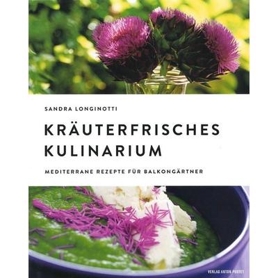 Kräuterfrisches Kulinarium, Gebundene Ausgabe von Sandra Longinotti, KRAL, 978-3-99103-301-1