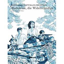 Madeleine, die Widerständige, Comics + Manga von Madeleine Riffaud, Jean-David Morvan, Dominique Bertail, Christoph Haas