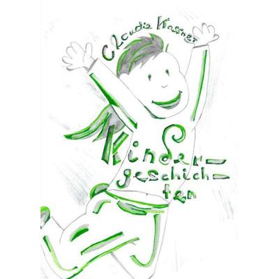 Kindergeschichten, Taschenbuch von Claudia Kassner, Epubli, 978-3-7565-4179-9