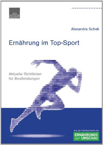 Alexandra Schek - Ernährung im Top-Sport: Aktuelle Richtlinien für Bestleistungen - Preis vom 30.09.2026 09:01:18 h