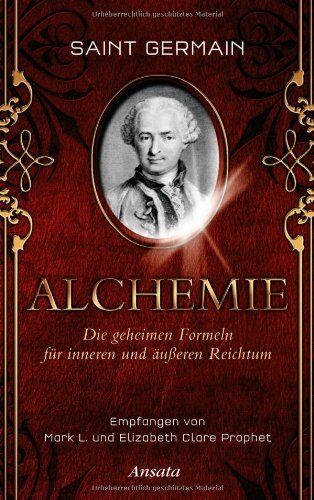 Prophet, Elizabeth Clare - Saint Germain - Alchemie: Die geheimen Formeln für inneren und äußeren Reichtum - Preis vom 13.10.2026 11:25:28 h