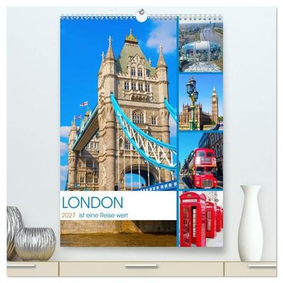 London ist eine Reise wert (hochwertiger Premium Wandkalender 2027 DIN A2 hoch), Kunstdruck in Hochglanz