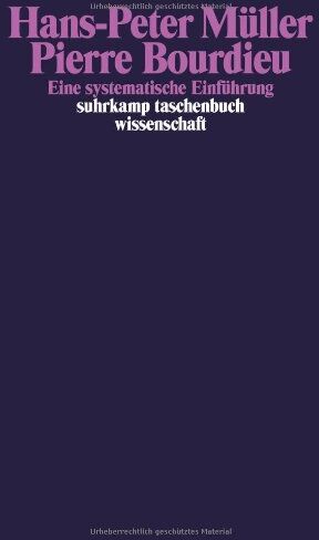 Hans-Peter Müller - Pierre Bourdieu: Eine systematische Einführung (suhrkamp taschenbuch wissenschaft) - Preis vom 30.09.2026 22:30:23 h