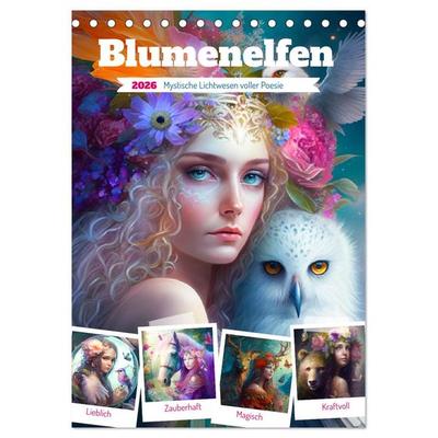 Blumenelfen. Mystische Lichtwesen voller Poesie (Tischkalender 2026 DIN A5 hoch), CALVENDO Monatskalender