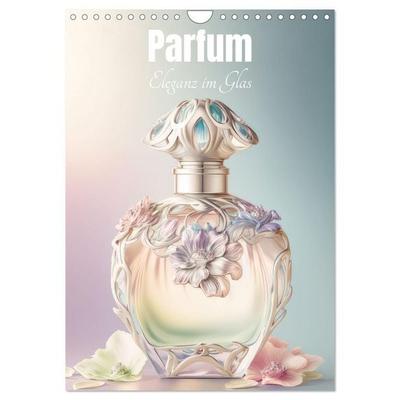 Parfum Eleganz im Glas (Wandkalender 2026 DIN A4 hoch), CALVENDO Monatskalender