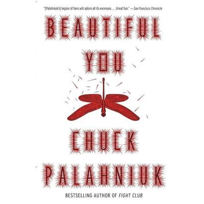 Beautiful You, Taschenbuch von Chuck Palahniuk, Random House N.Y., 978-0-345-80711-3