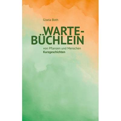 Wartebüchlein, Taschenbuch von Gisela Both, Tredition, 978-3-384-91664-8