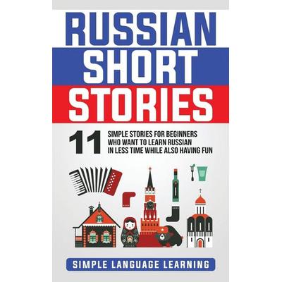 Russian Short Stories, Gebundene Ausgabe von Simple Language Learning, Bravex Publications, 978-1-64748-259-6