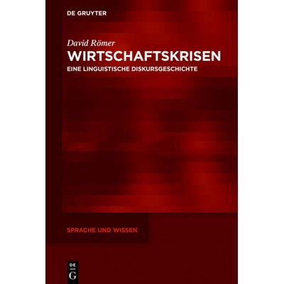 Wirtschaftskrisen, Gebundene Ausgabe von David Römer, De Gruyter Oldenbourg, 978-3-11-051750-7