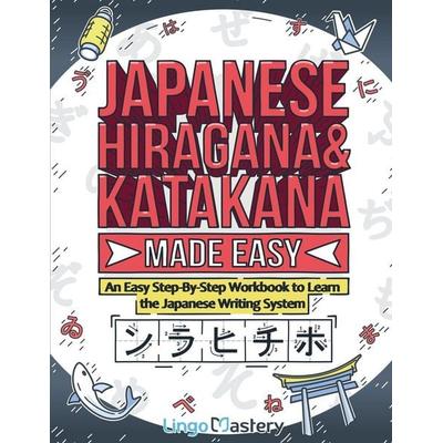 Japanese Hiragana and Katakana Made Easy, Taschenbuch von Lingo Mastery, Lingo Mastery, 978-1-951949-51-8
