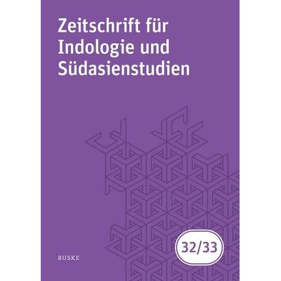 Zeitschrift für Indologie und Südasienstudien, Band 32 (2015) / 33 (2016), Taschenbuch von , Buske, H, 978-3-96769-939-5