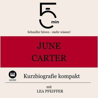 June Carter Cash: Kurzbiografie kompakt - 5 Minuten,5 Minuten Biografien,Lea Pfeiffer, Audio, 9783754512579