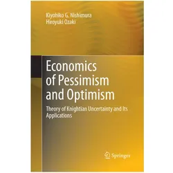 Economics of Pessimism and Optimism, Fachbücher von Hiroyuki Ozaki, Kiyohiko G. Nishimura